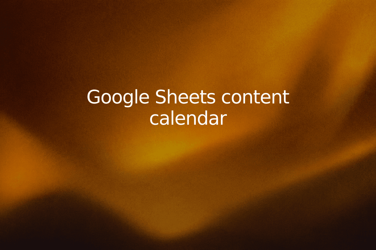 Google Sheets content calendar — SheetSteps