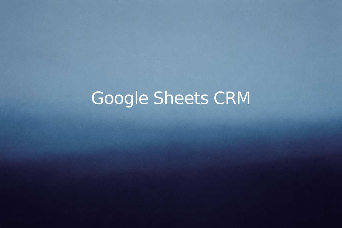 Google Sheets CRM — SheetSteps