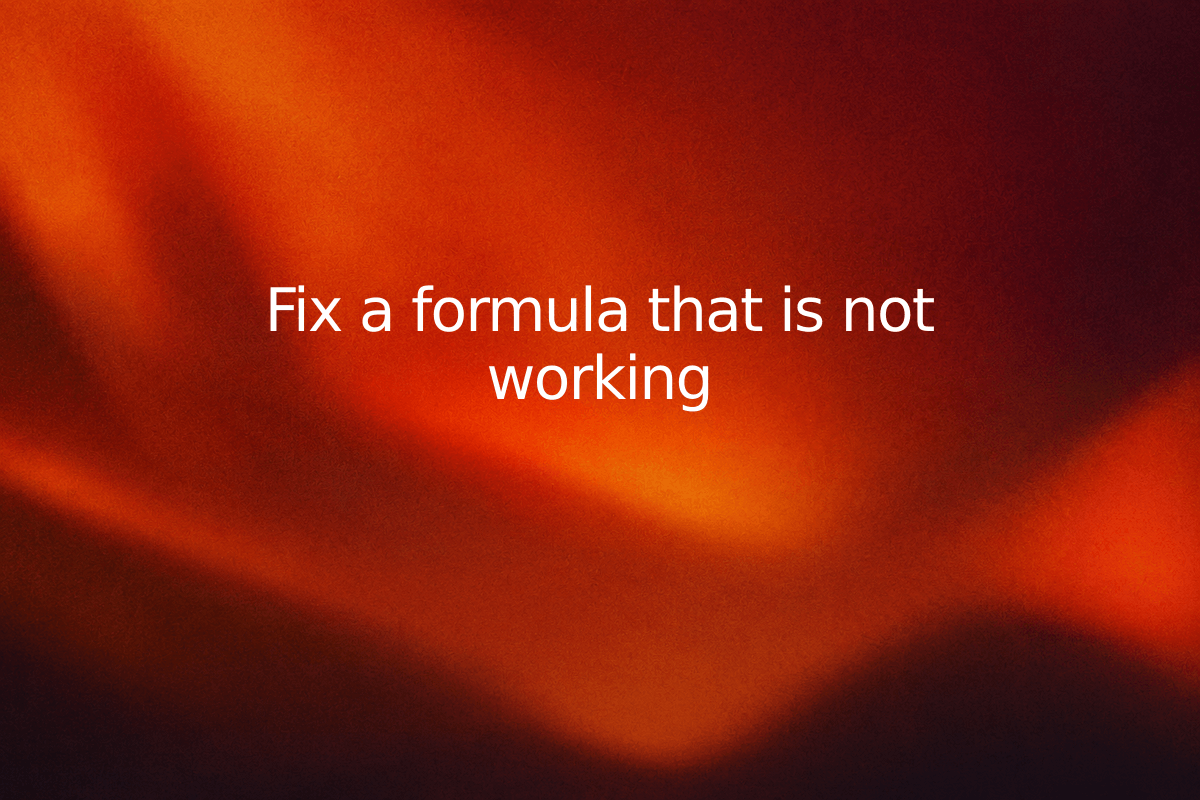 Fix a formula that is not working — SheetSteps