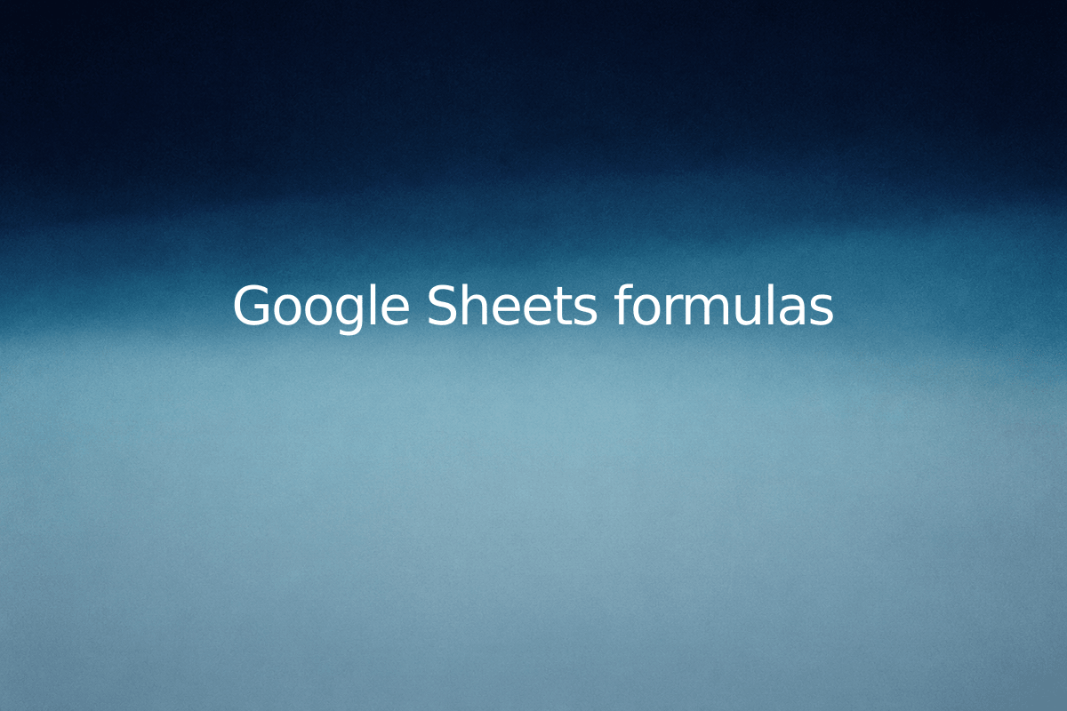 Google Sheets formulas — SheetSteps