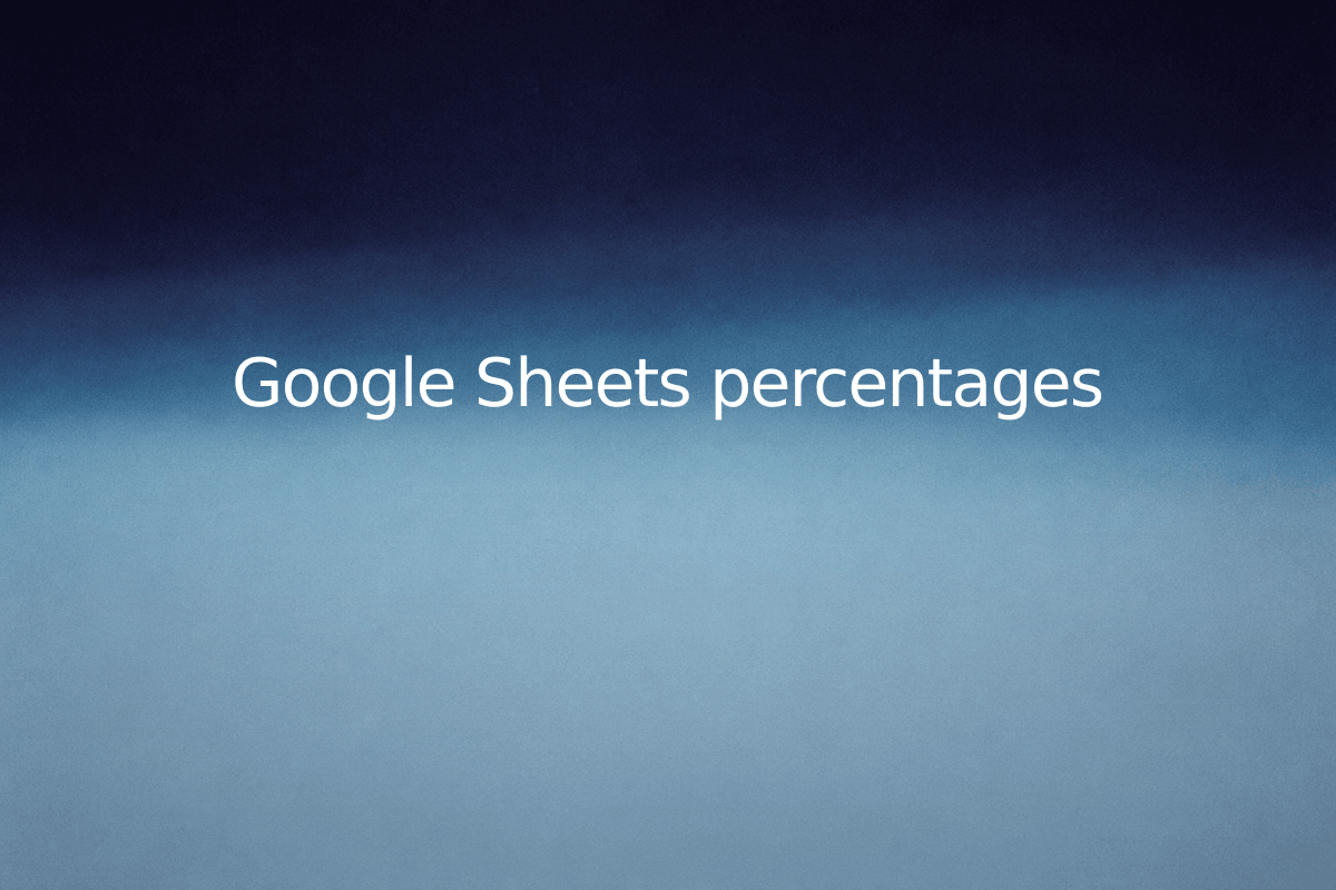 Google Sheets percentages — SheetSteps