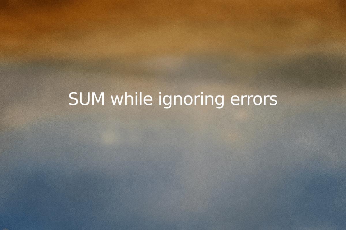 SUM while ignoring errors — SheetSteps