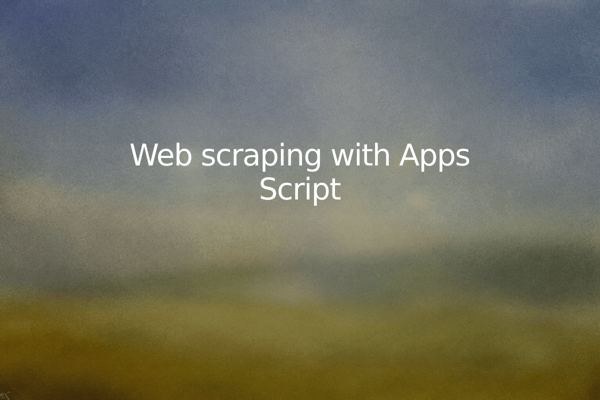 Web scraping with Apps Script — SheetSteps