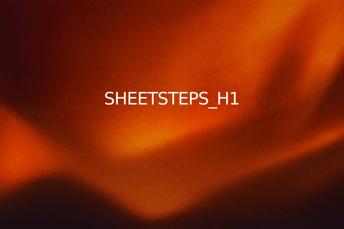 SHEETSTEPS_H1 — SheetSteps
