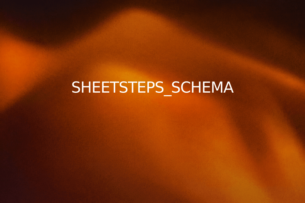 SHEETSTEPS_SCHEMA — SheetSteps